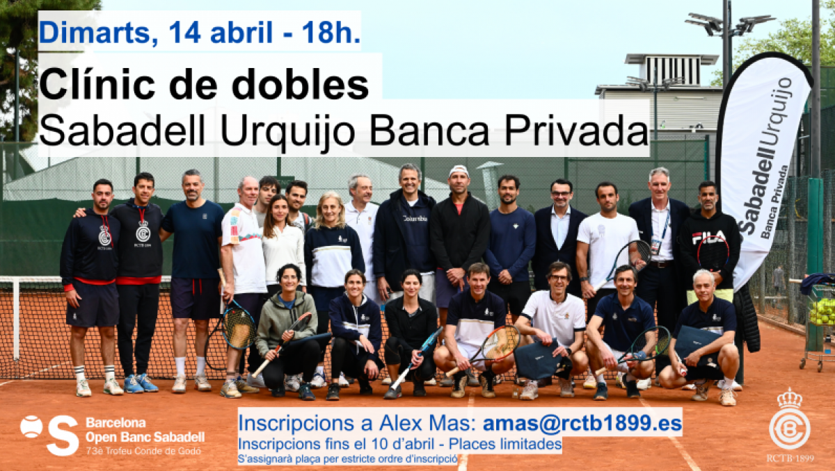 ine a gaudir al Clínic de Dobles Sabadell Urquijo Banca Privada que celebrem durant el Godó! Fes la teva inscripció!