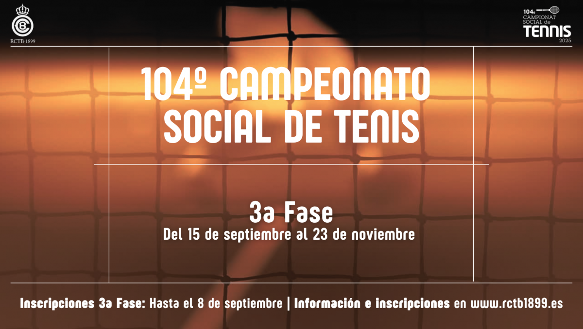 Participa en la 3a Fase del 104º Campeonato Social de Tenis. ¡Inscríbete ya a las pruebas que quieras disputar!