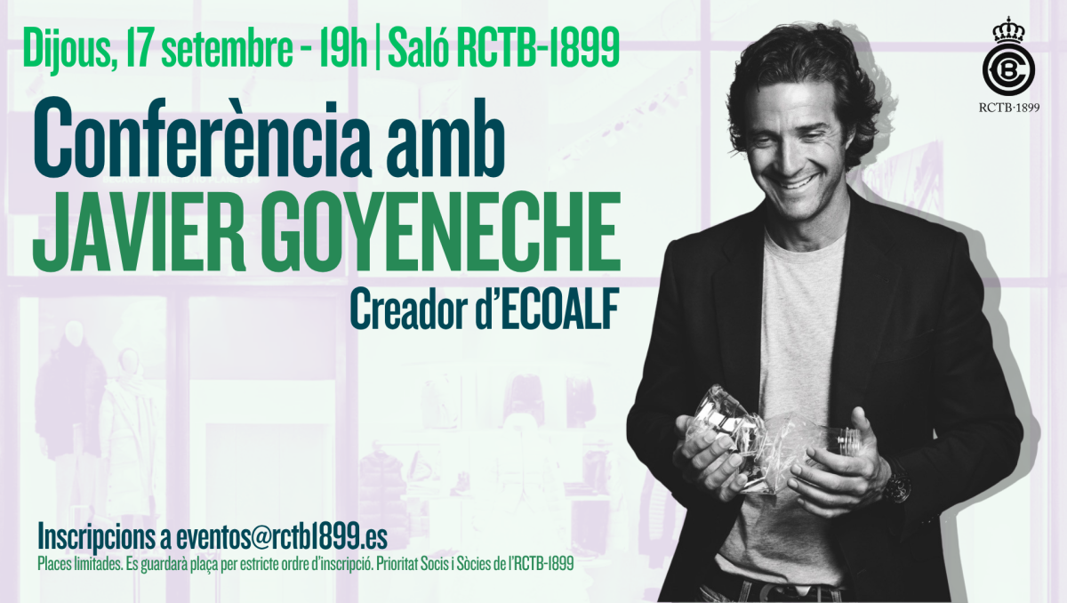 Inscriu-te i vine a la conferència de Javier Goyeneche, creador d'ECOALF. T'esperem el 17 de setembre al Saló del Club